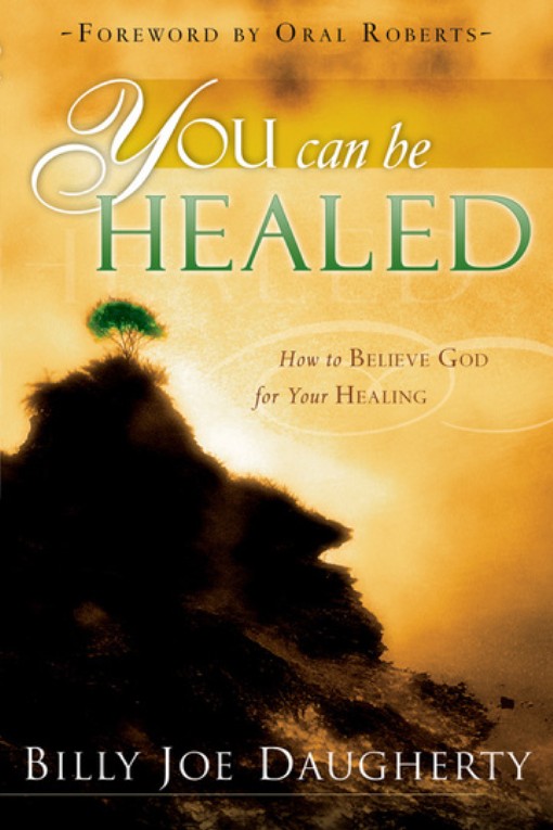 Title details for You Can Be Healed by Billy Joe Daugherty - Available